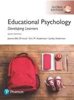 Neveléslélektan: Tanulók fejlesztése, globális kiadás - Educational Psychology: Developing Learners, Global Edition