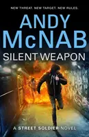 Csendes fegyver - egy utcai katona regénye - Silent Weapon - a Street Soldier Novel