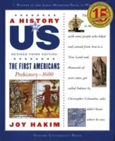 A History of Us: The First Americans: A History of Us Book One: Prehistory-1600. - A History of Us: The First Americans: Prehistory-1600 a History of Us Book One