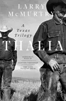 Thalia: Egy texasi trilógia - Thalia: A Texas Trilogy