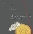 Aliceheimer's: Alzheimer-kór a tükörképen keresztül - Aliceheimer's: Alzheimer's Through the Looking Glass