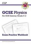 Grade 9-1 GCSE Physics: OCR Gateway vizsga gyakorló munkafüzet - Grade 9-1 GCSE Physics: OCR Gateway Exam Practice Workbook
