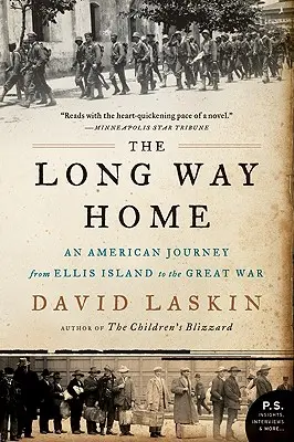 A hosszú út hazafelé: Egy amerikai utazás az Ellis-szigettől a Nagy Háborúig - The Long Way Home: An American Journey from Ellis Island to the Great War