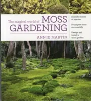 A mohakertészet varázslatos világa - The Magical World of Moss Gardening