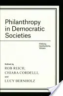 Filantrópia a demokratikus társadalmakban: Történelem, intézmények, értékek - Philanthropy in Democratic Societies: History, Institutions, Values