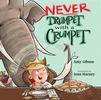 Soha ne trombitálj morzsával - Never Trumpet with a Crumpet