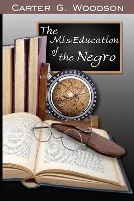 A négerek félrenevelése - The Mis-Education of the Negro