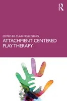 Kötődésközpontú játékterápia - Attachment Centered Play Therapy