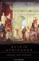 Scipio Africanus: Napóleonnál is nagyobb - Scipio Africanus: Greater Than Napoleon