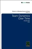 Csapatdinamika az idő múlásával - Team Dynamics Over Time