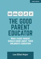 A jó szülői nevelő - Amit minden szülőnek tudnia kell a gyermekei neveléséről - Good Parent Educator - What every parent should know about their children's education