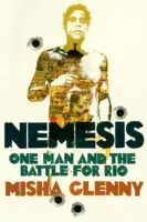 Nemezis - Vadászat Brazília legkeresettebb bűnözője után - Nemesis - The Hunt for Brazil's Most Wanted Criminal