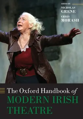 The Oxford Handbook of Modern Irish Theatre (A modern ír színház oxfordi kézikönyve) - The Oxford Handbook of Modern Irish Theatre