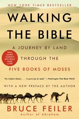 Séta a Bibliában: Mózes öt könyvén át vezető földi utazás - Walking the Bible: A Journey by Land Through the Five Books of Moses