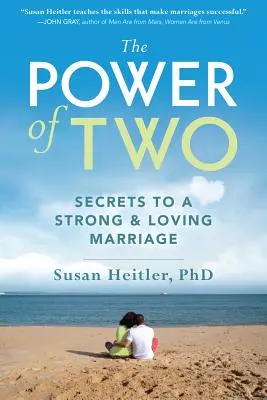 Kettőnk hatalma: Az erős és szeretetteljes házasság titkai - The Power of Two: Secrets to a Strong and Loving Marriage