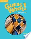 Guess What! 6. szintű tanulói könyv Brit angol - Guess What! Level 6 Pupil's Book British English