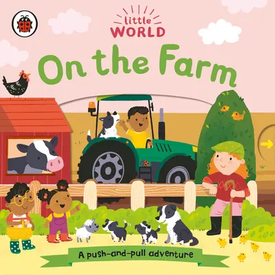 A farmon: A Push-And-Pull Adventure - On the Farm: A Push-And-Pull Adventure