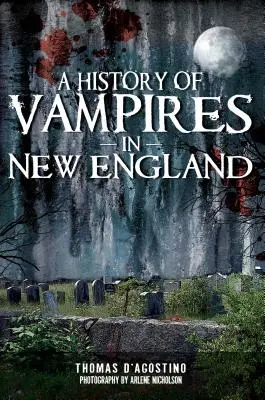 A vámpírok története New Englandben - A History of Vampires in New England