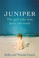 Juniper: The Girl Who Was Born Too Soon