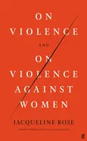 Az erőszakról és a nők elleni erőszakról - On Violence and On Violence Against Women