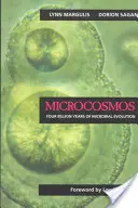 Mikrokozmosz: A mikrobiális evolúció négymilliárd éve - Microcosmos: Four Billion Years of Microbial Evolution