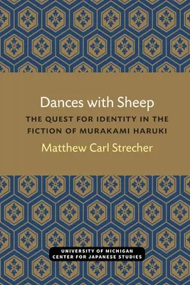 Tánc a birkákkal: Az identitáskeresés Murakami Haruki Haruki regényeiben - Dances with Sheep: The Quest for Identity in the Fiction of Murakami Haruki