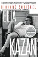 Elia Kazan: Életrajz - Elia Kazan: A Biography