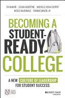 Hallgatói készséggel rendelkező főiskolává válás: Új vezetői kultúra a hallgatók sikeréért - Becoming a Student-Ready College: A New Culture of Leadership for Student Success