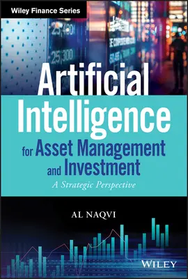 Mesterséges intelligencia a vagyonkezelésben és a befektetésekben: Stratégiai perspektíva - Artificial Intelligence for Asset Management and Investment: A Strategic Perspective