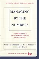 Menedzsment a számok alapján: A Commonsense Guide to Understanding and Using Your Company's Financials (Egy józan útmutató a vállalat pénzügyi adatainak megértéséhez és felhasználásához) - Managing by the Numbers: A Commonsense Guide to Understanding and Using Your Company's Financials