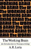 A dolgozó agy: Bevezetés a neuropszichológiába - The Working Brain: An Introduction to Neuropsychology