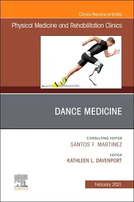 Dance Medicine, an Issue of Physical Medicine and Rehabilitation Clinics of North America, 32. szám - Dance Medicine, an Issue of Physical Medicine and Rehabilitation Clinics of North America, 32
