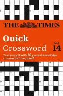 Times Quick Crossword Book 14 - 80 világhírű keresztrejtvény a Times2-től - Times Quick Crossword Book 14 - 80 World-Famous Crossword Puzzles from the Times2