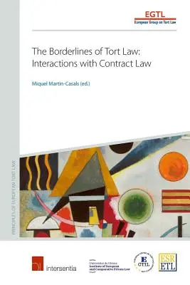 A kártérítési jog határterületei: A szerződési joggal való kölcsönhatások - The Borderlines of Tort Law: Interactions with Contract Law