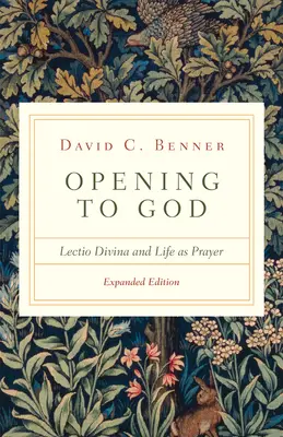 Megnyílás Isten felé: Lectio Divina és az élet mint imádság - Opening to God: Lectio Divina and Life as Prayer