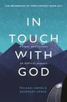 Kapcsolatban Istennel: Adventi elmélkedések bibliai imákról - In Touch with God: Advent Meditations on Biblical Prayers