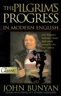 A zarándok útja modern angol nyelven - The Pilgrim's Progress in Modern English