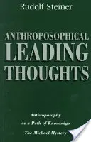 Antropozófiai vezető gondolatok: Az antropozófia mint a megismerés útja: A Mihály-misztérium (Cw 26) - Anthroposophical Leading Thoughts: Anthroposophy as a Path of Knowledge: The Michael Mystery (Cw 26)