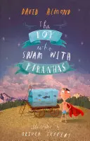 Boy Who Swam with Piranhas