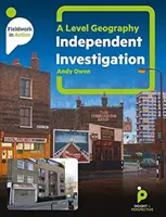 A level Geography Independent Investigation - A step by step guide (A level Geography Independent Investigation - Egy lépésről lépésre útmutató) - A level Geography Independent Investigation - A step by step guide