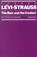 A nyers és a főzött: Mythologiques, 1. kötet - The Raw and the Cooked: Mythologiques, Volume 1