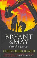 Bryant és May szabadlábon - (Bryant és May 7. könyv) - Bryant and May On The Loose - (Bryant & May Book 7)