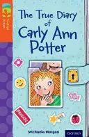 Oxford Reading Tree TreeTops Fiction: B. csomag: The True Diary of Carly Ann Potter (Carly Ann Potter igazi naplója) - Oxford Reading Tree TreeTops Fiction: Level 13 More Pack B: The True Diary of Carly Ann Potter