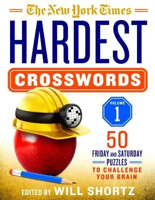 The New York Times Legnehezebb keresztrejtvények 1. kötet: 50 pénteki és szombati rejtvény az agyad kihívására - The New York Times Hardest Crosswords Volume 1: 50 Friday and Saturday Puzzles to Challenge Your Brain