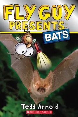 Fly Guy Presents: Denevérek (Scholastic Reader, 2. szint) - Fly Guy Presents: Bats (Scholastic Reader, Level 2)