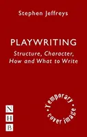 Színdarabírás - Szerkezet, karakter, hogyan és mit írjak - Playwriting - Structure, Character, How and What to Write