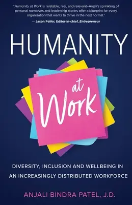 Humanity at Work: Sokszínűség, befogadás és jólét az egyre inkább szétszórt munkaerőben - Humanity at Work: Diversity, Inclusion and Wellbeing in an Increasingly Distributed Workforce