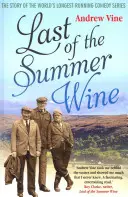 Az utolsó nyári bor: A világ leghosszabb vígjátéksorozatának belső története - Last of the Summer Wine: The Inside Story of the World (Tm)S Longest-Running Comedy Programme