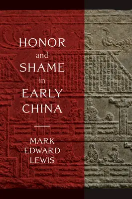 Becsület és szégyen a korai Kínában - Honor and Shame in Early China