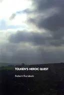 Tolkien hősies küldetése - Tolkien's Heroic Quest